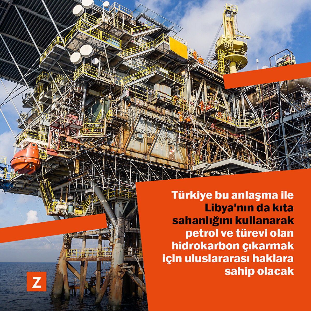 Türkiye bu anlaşma ile Libya'nın da kıta sahanlığını kullanarak petrol ve türevi olan hidrokarbon çıkarmak için uluslararası haklara sahip olacak