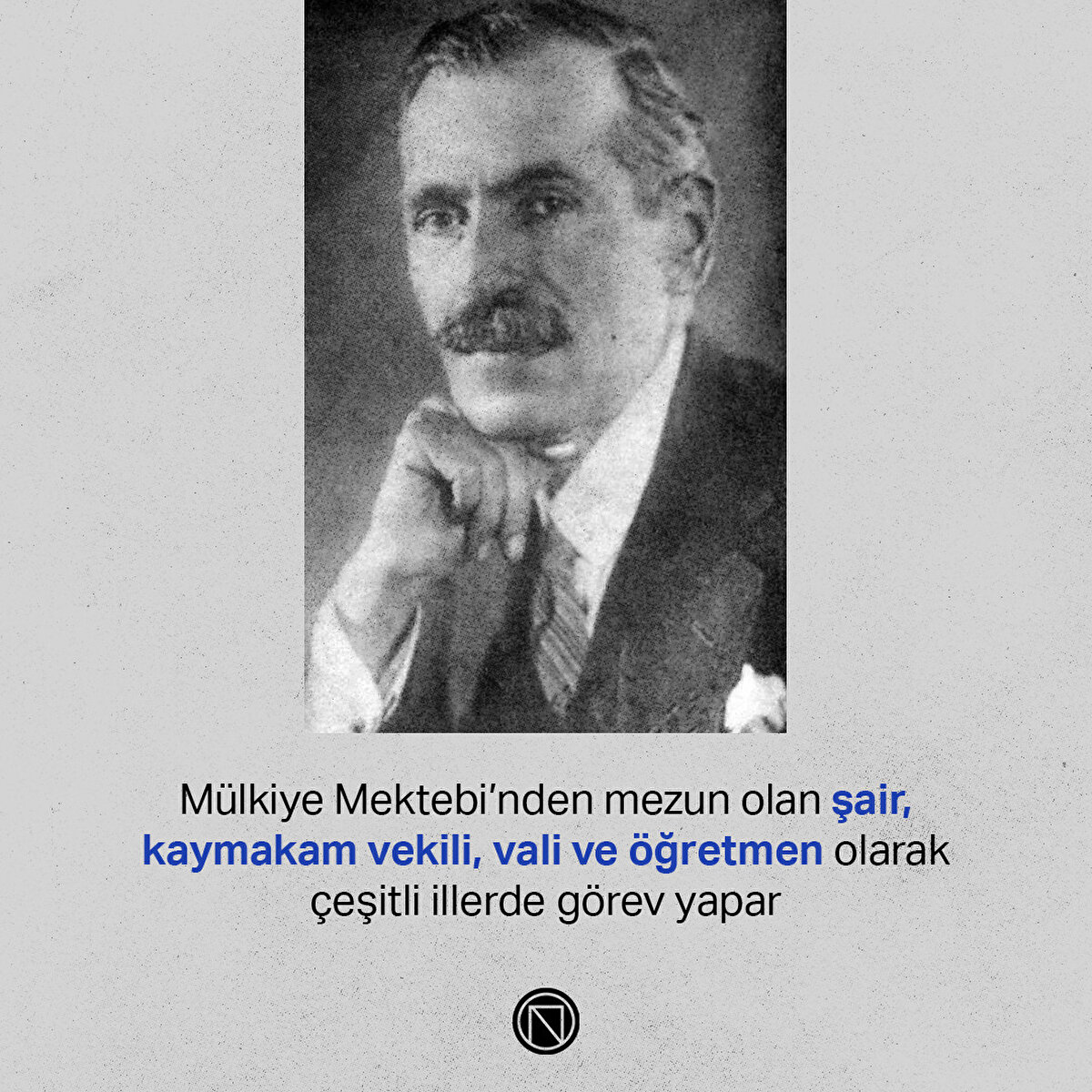 Mülkiye Mektebi’nden mezun olan şair, kaymakam vekili, vali ve öğretmen olarak çeşitli illerde görev yapar