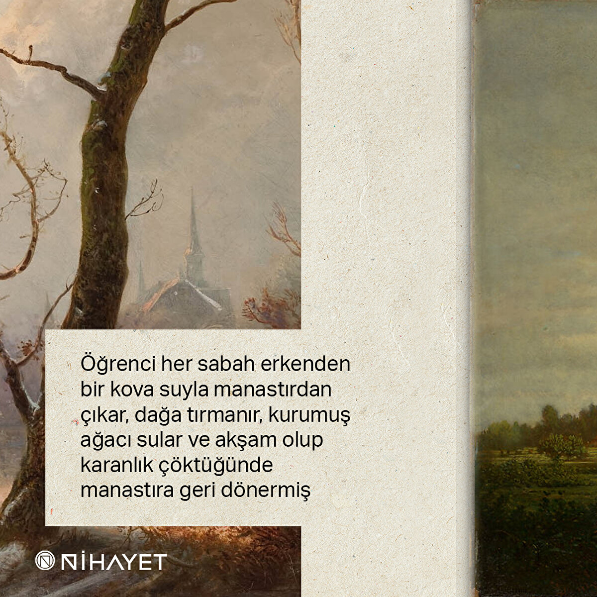 Öğrenci her sabah erkenden bir kova suyla manastırdan çıkar, dağa tırmanır, kurumuş ağacı sular ve akşam olup karanlık çöktüğünde manastıra geri dönermiş