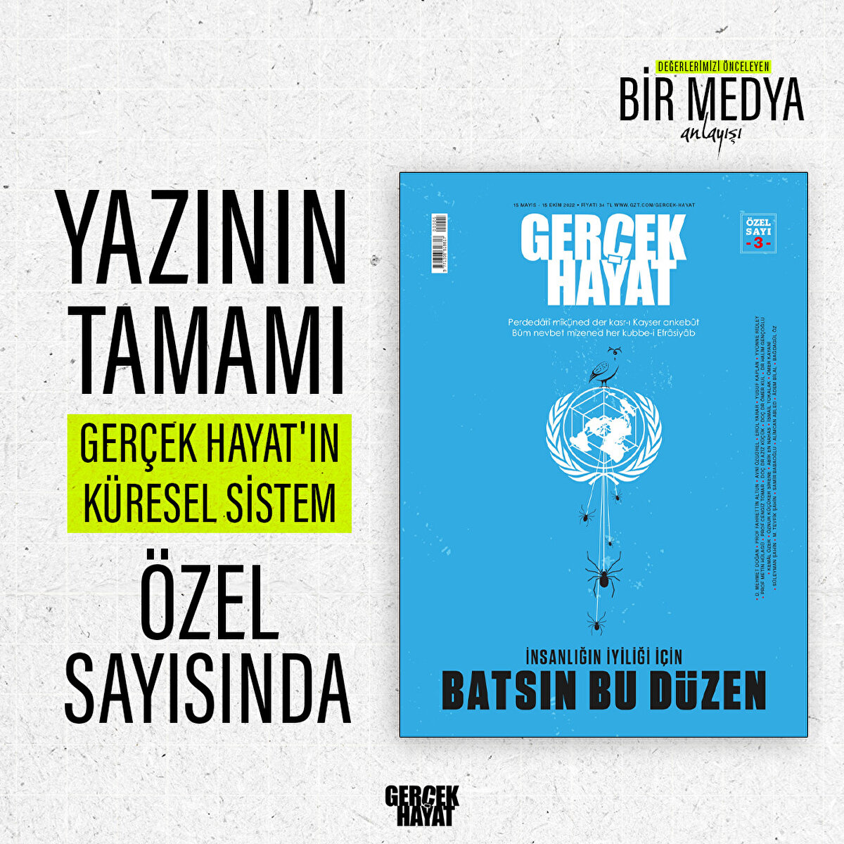 Yazının tamamı Gerçek Hayat'ın Küresel Sistem özel sayısında