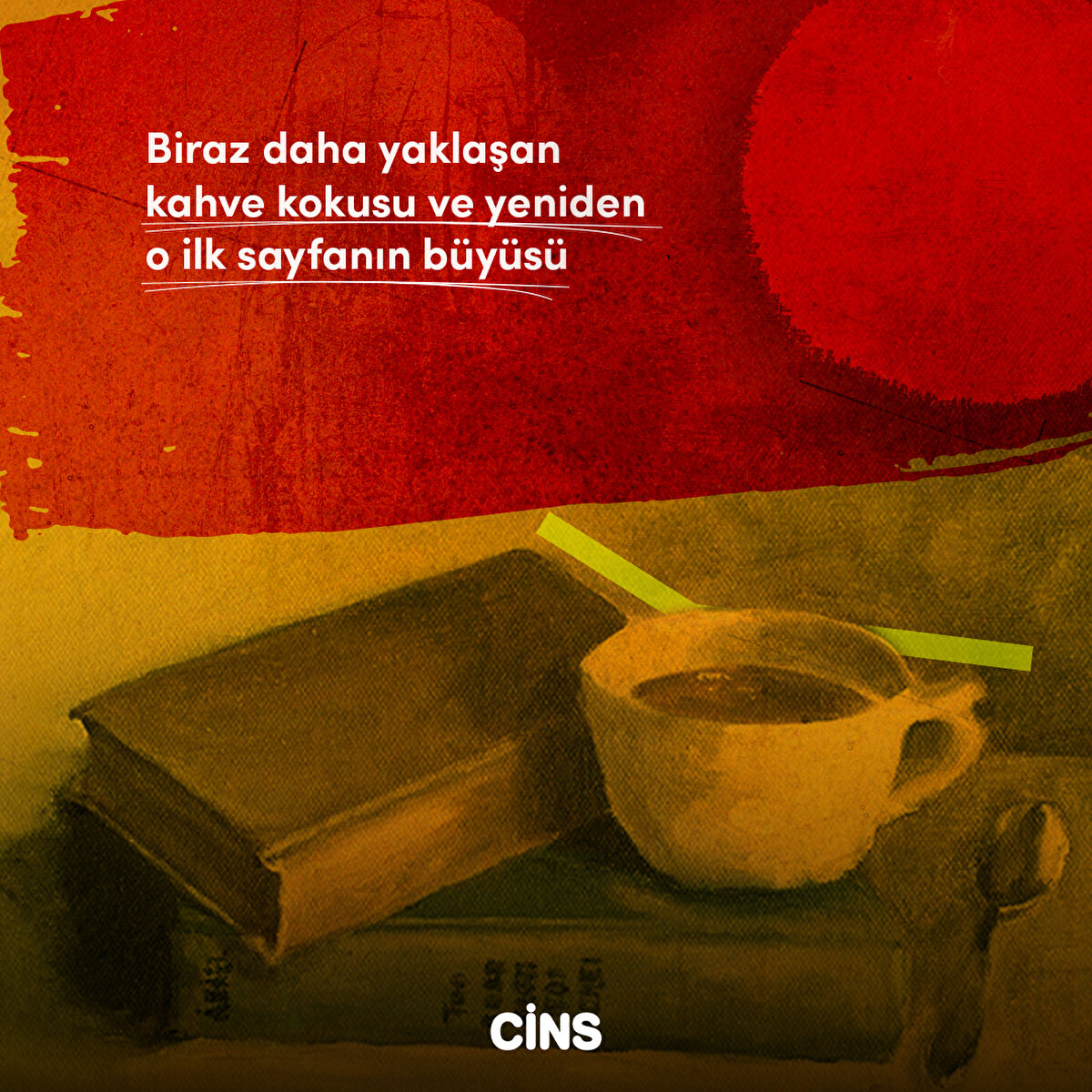 Biraz daha yaklaşan kahve kokusu ve yeniden o ilk sayfanın b&#252;y&#252;s&#252;