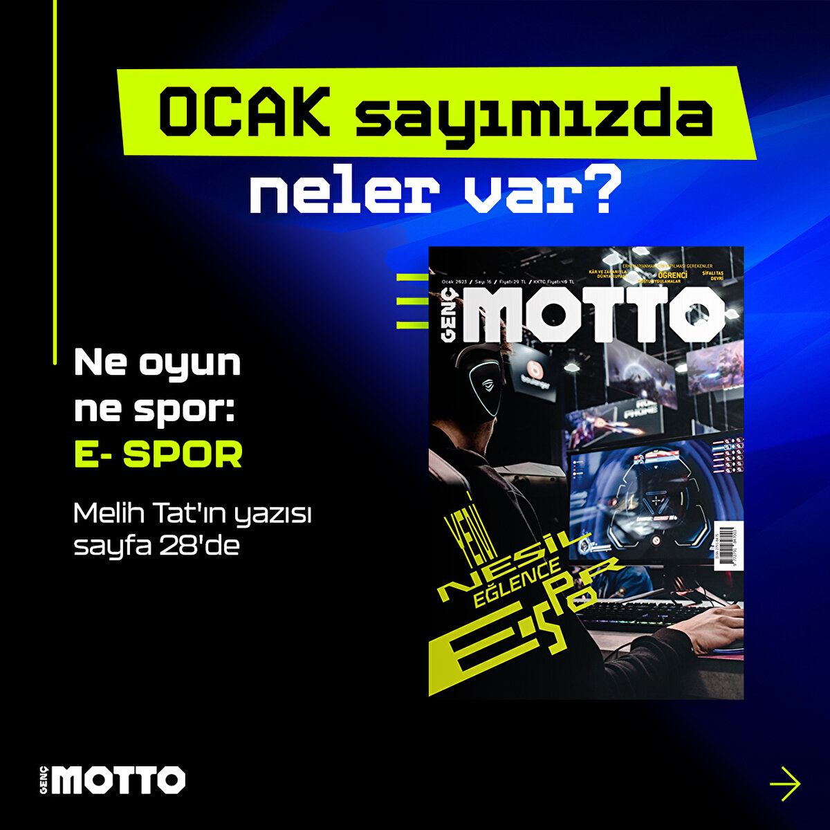 Ne oyun ne spor: E- SPOR
Melih Tat'ın yazısı sayfa 28'de 