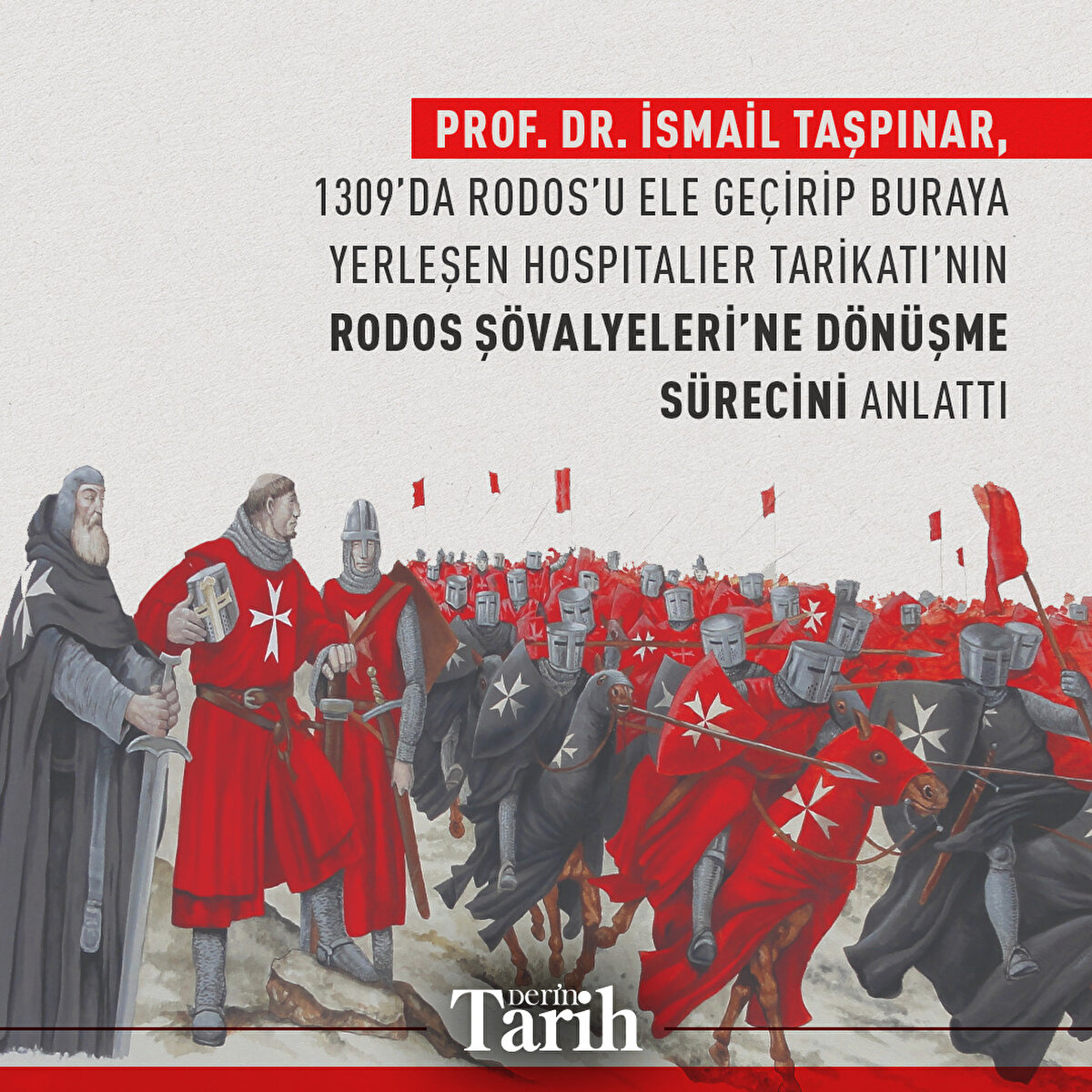 Prof. Dr. İsmail Taşpınar, 1309’da Rodos’u ele geçirip buraya yerleşen Hospitalier Tarikatı’nın Rodos Şövalyeleri’ne dönüşme sürecini anlattı