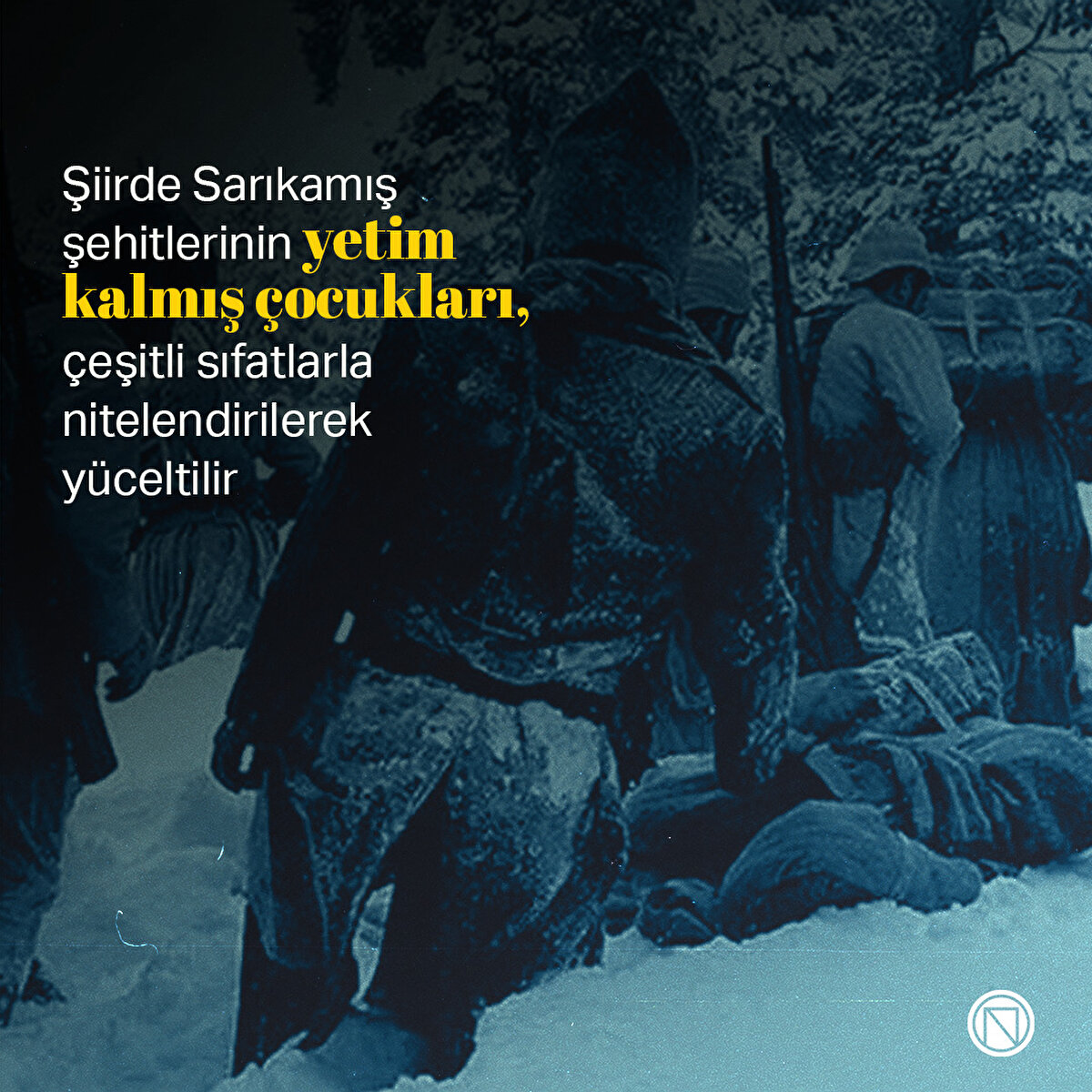 Şiirde Sarıkamış şehitlerinin yetim kalmış çocukları, çeşitli sıfatlarla nitelendirilerek yüceltilir

