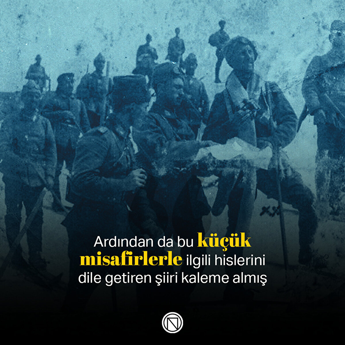 Ardından da bu küçük misafirlerle ilgili hislerini dile getiren şiiri kaleme almış
