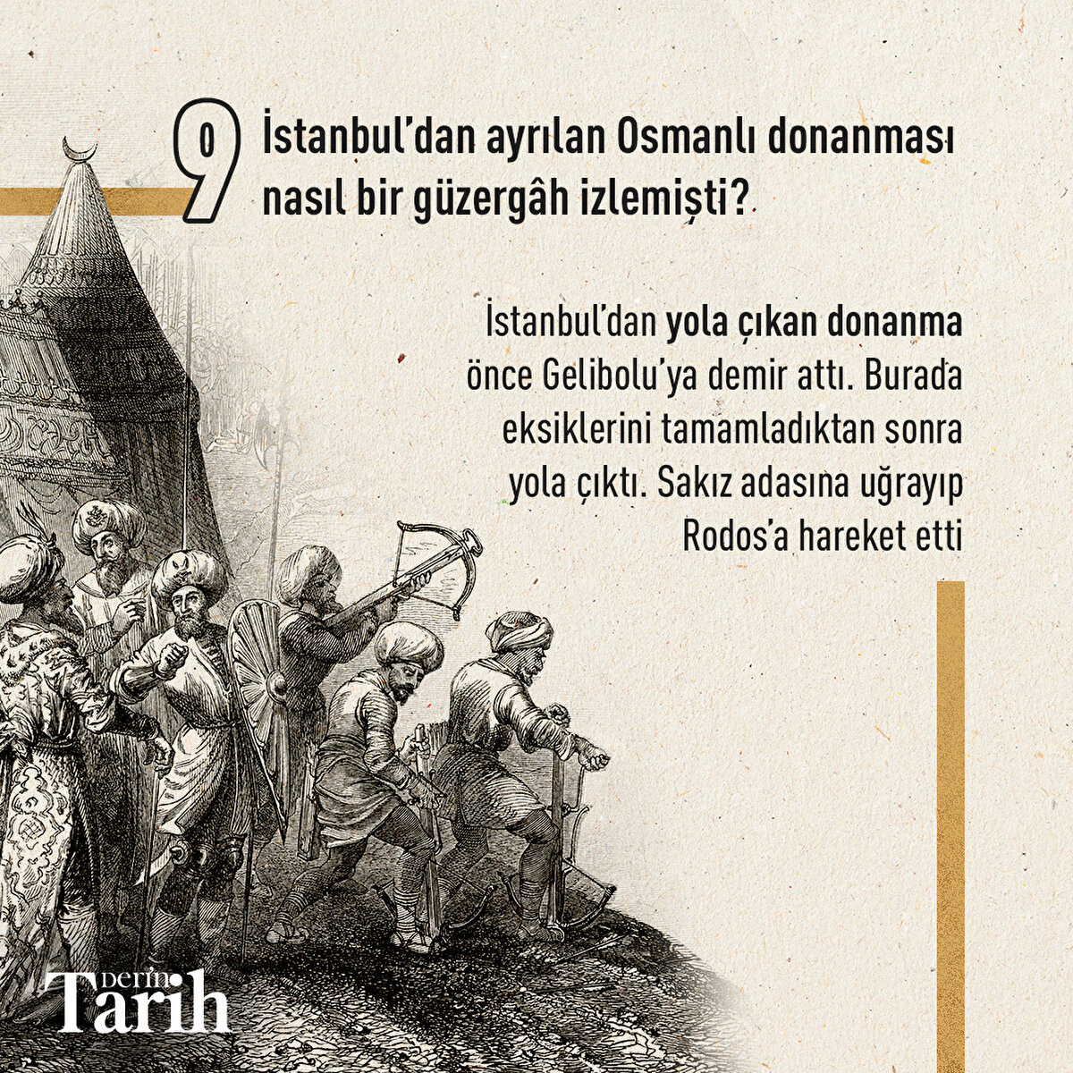 İstanbul’dan ayrılan Osmanlı donanması nasıl bir güzergâh izlemişti?
İstanbul’dan yola çıkan donanma önce Gelibolu’ya demir attı. Burada eksiklerini tamamladıktan sonra yola çıktı. Sakız adasına uğrayıp Rodos’a hareket etti