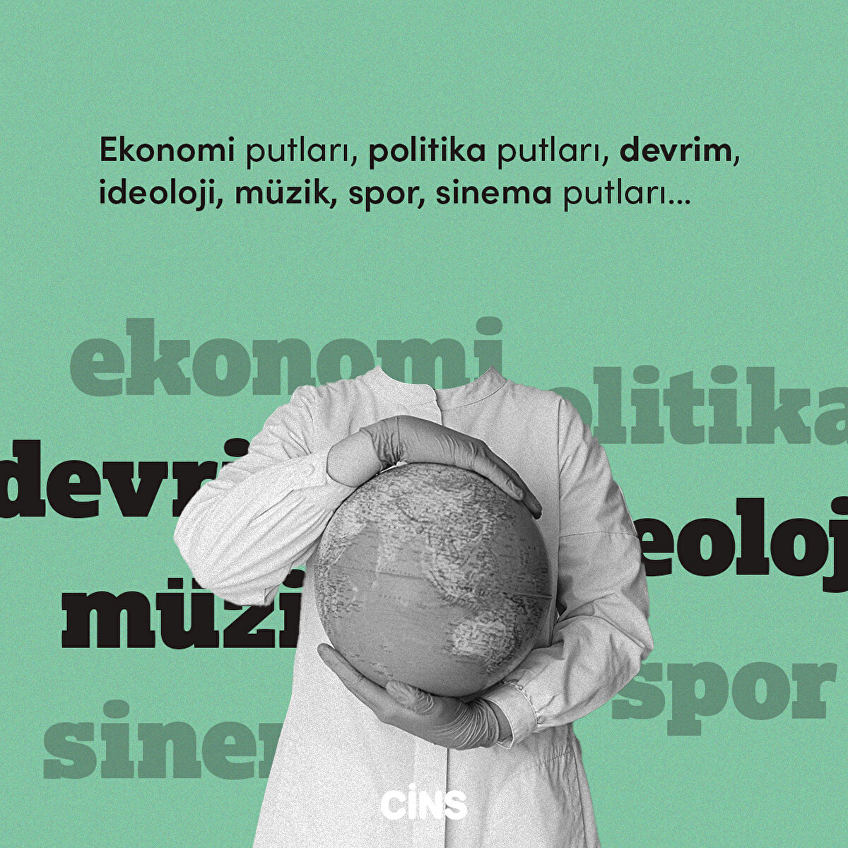 Ekonomi putları, politika putları, devrim, ideoloji, müzik, spor, sinema putları…