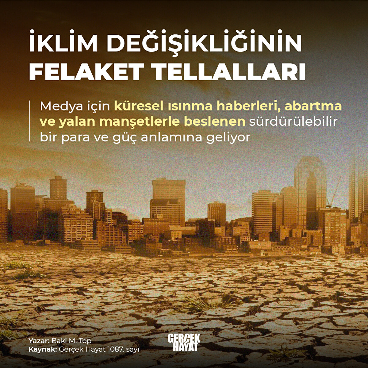 Medya için küresel ısınma para ve güç anlamına geliyor