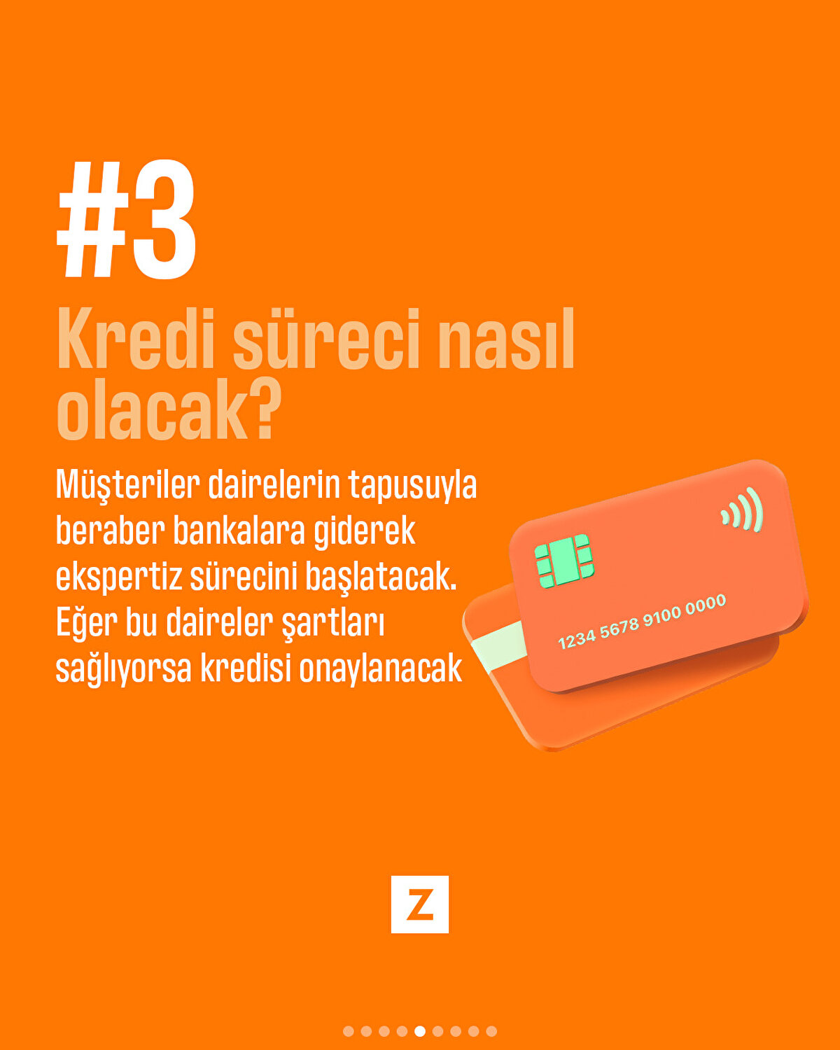 Müşteriler dairelerin tapusuyla beraber bankalara giderek ekspertiz sürecini başlatacak. Eğer bu daireler şartları sağlıyorsa kredisi onaylanacak