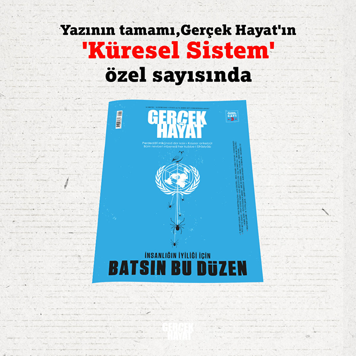 Yazının tamamı, Gerçek Hayat'ın 'Küresel Sistem' özel sayısında