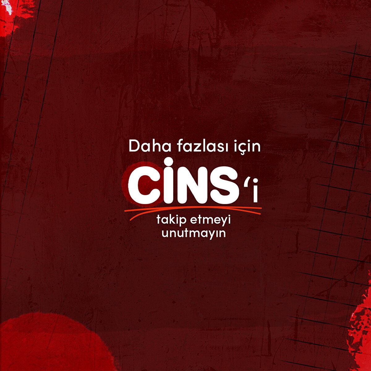 Daha fazlası için Cins'i takip etmeyi unutmayın