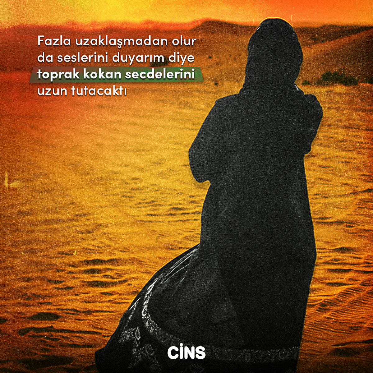 Fazla uzaklaşmadan olur da seslerini duyarım diye toprak kokan secdelerini uzun tutacaktı