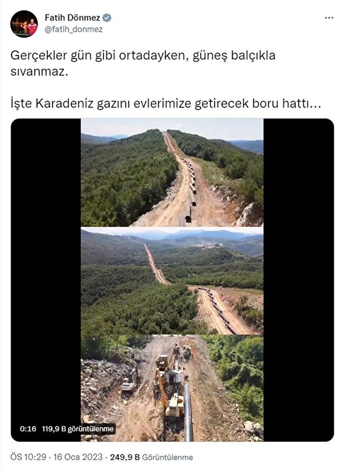 BAKAN DÖNMEZ: GÜNEŞ BALÇIKLA SIVANMAZ<br>Enerji ve Tabii Kaynaklar Bakanı Fatih Dönmez ise Twitter'daki hesabından boru hattının görüntüsünü paylaşarak, "Gerçekler gün gibi ortadayken, güneş balçıkla sıvanmaz. İşte Karadeniz gazını evlerimize getirecek boru hattı" dedi. <br>