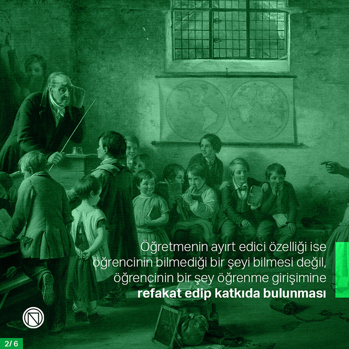 Öğretmenin ayırt edici özelliği ise öğrencinin bilmediği bir şeyi bilmesi değil, öğrencinin bir şey öğrenme girişimine refakat edip katkıda bulunması