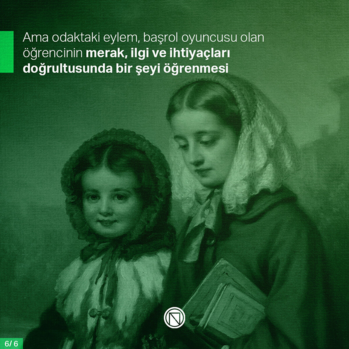 Ama odaktaki eylem, başrol oyuncusu olan öğrencinin merak, ilgi ve ihtiyaçları doğrultusunda bir şeyi öğrenmesi