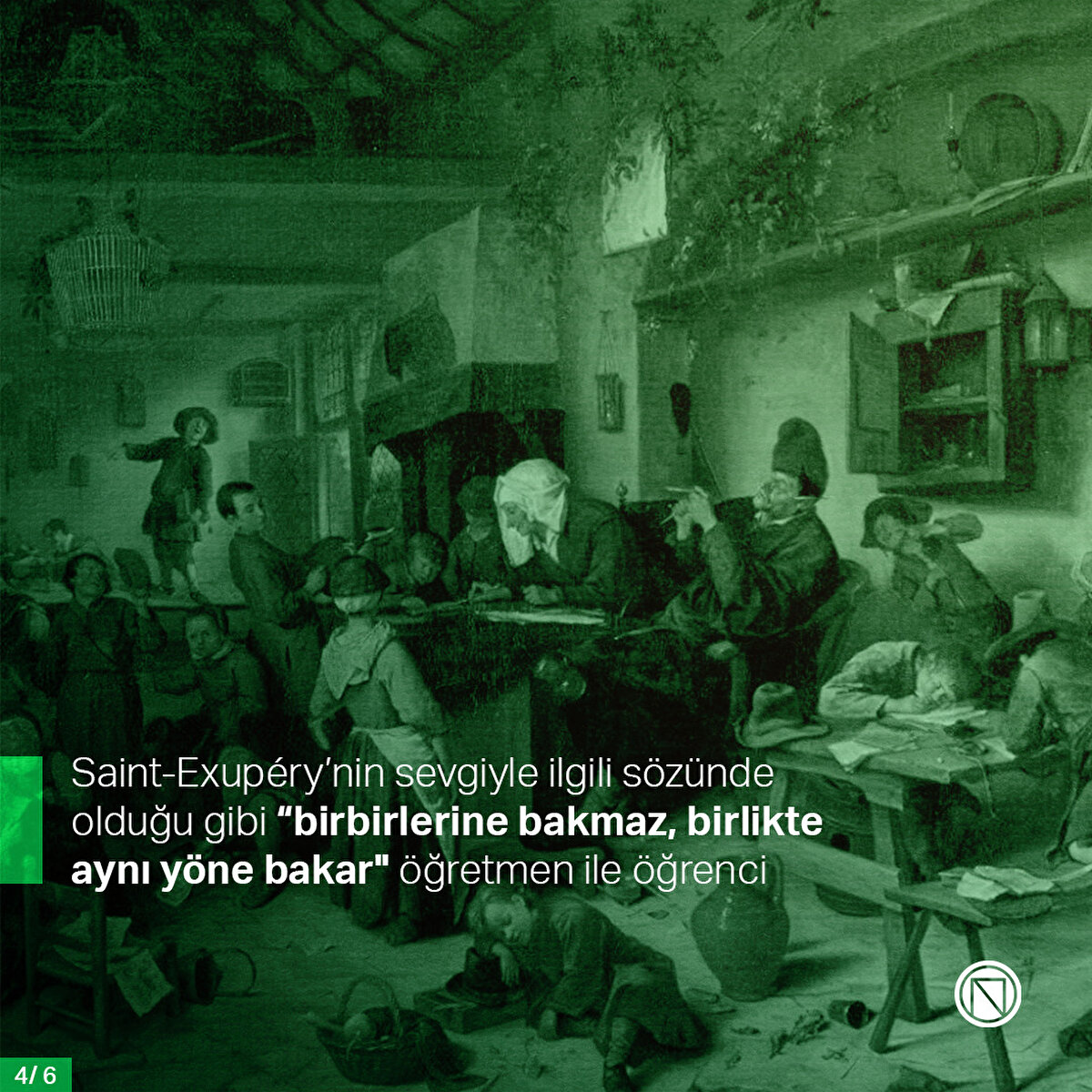Saint-Exupéry’nin sevgiyle ilgili sözünde olduğu gibi “birbirlerine bakmaz, birlikte aynı yöne bakar" öğretmen ile öğrenci