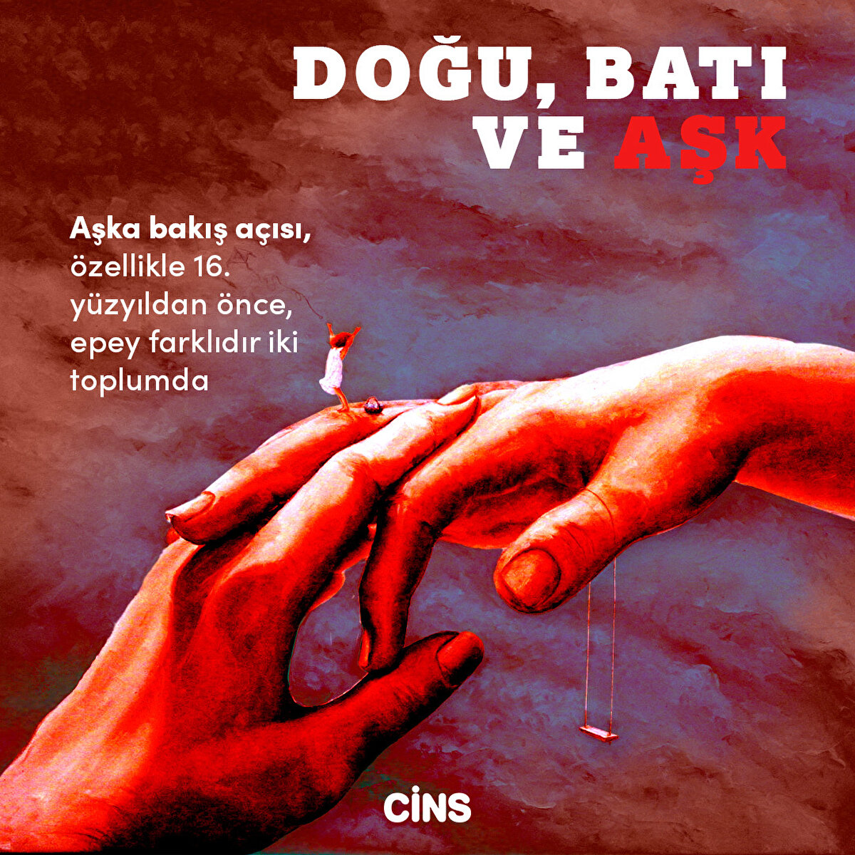 Aşka bakış açısı, özellikle 16. yüzyıldan önce, epey farklıdır iki toplumda