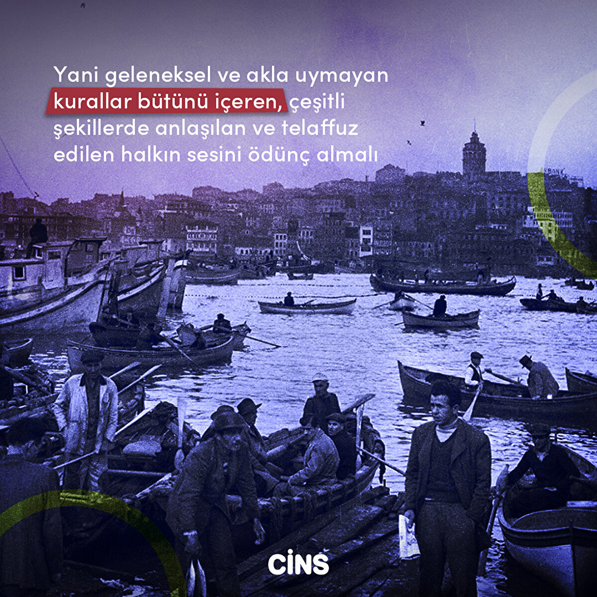 Yani geleneksel ve akla uymayan kurallar bütünü içeren, çeşitli şekillerde anlaşılan ve telaffuz edilen halkın sesini ödünç almalı