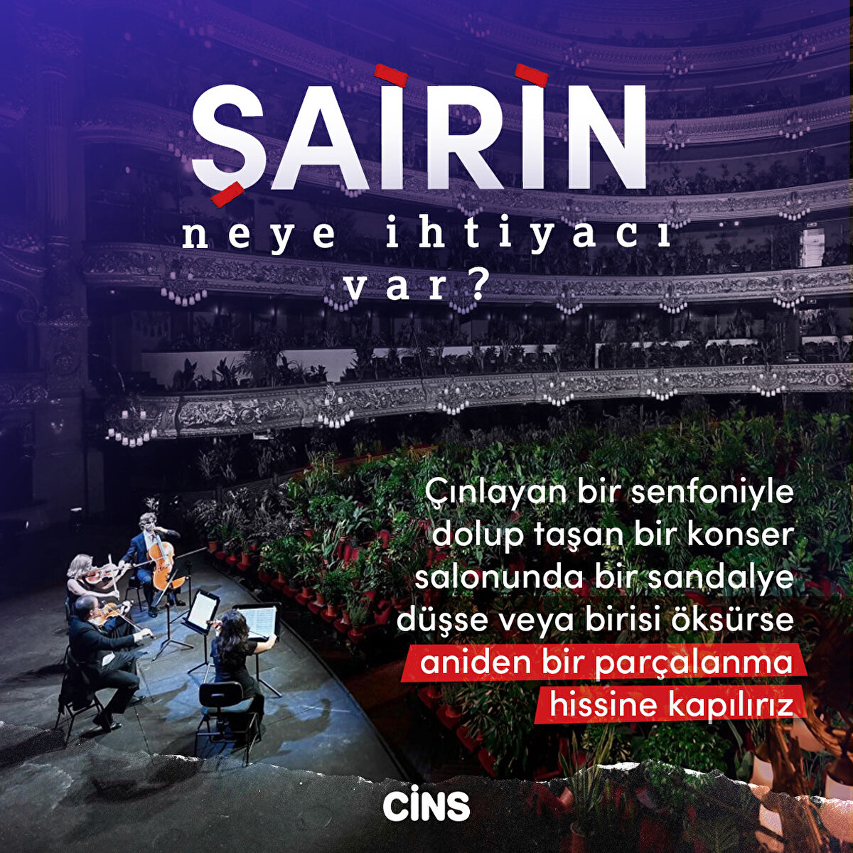 Şairin neye ihtiyacı var?

Çınlayan bir senfoniyle dolup taşan bir konser salonunda bir sandalye düşse veya birisi öksürse  aniden bir parçalanma hissine kapılırız