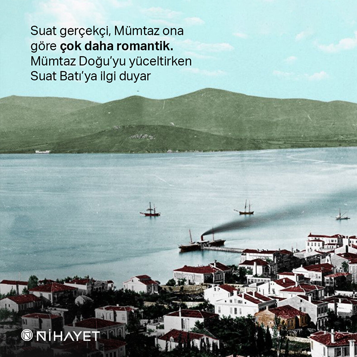 Suat gerçekçi, Mümtaz ona göre çok daha romantik. Mümtaz Doğu’yu yüceltirken Suat Batı’ya ilgi duyar
