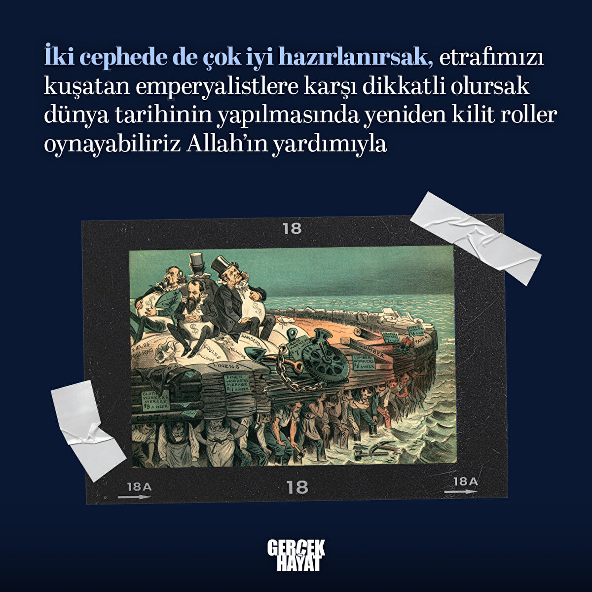 Emperyalistlere karşı dikkatli olursak dünya tarihinin yapılmasında yeniden kilit roller oynayabiliriz Allah’ın yardımıyla