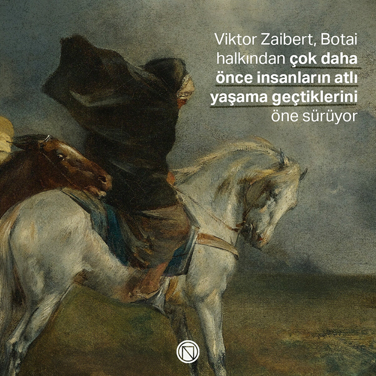 Viktor Zaibert, Botai halkından çok daha önce insanların atlı yaşama geçtiklerini öne sürüyor
