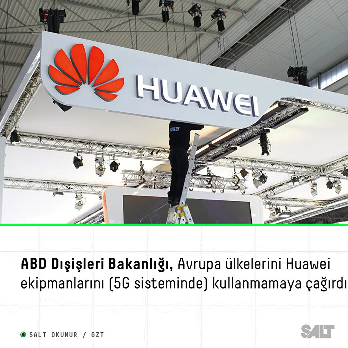 ABD Dışişleri Bakanlığı, Avrupa ülkelerini Huawei ekipmanlarını (5G sisteminde) kullanmamaya çağırdı