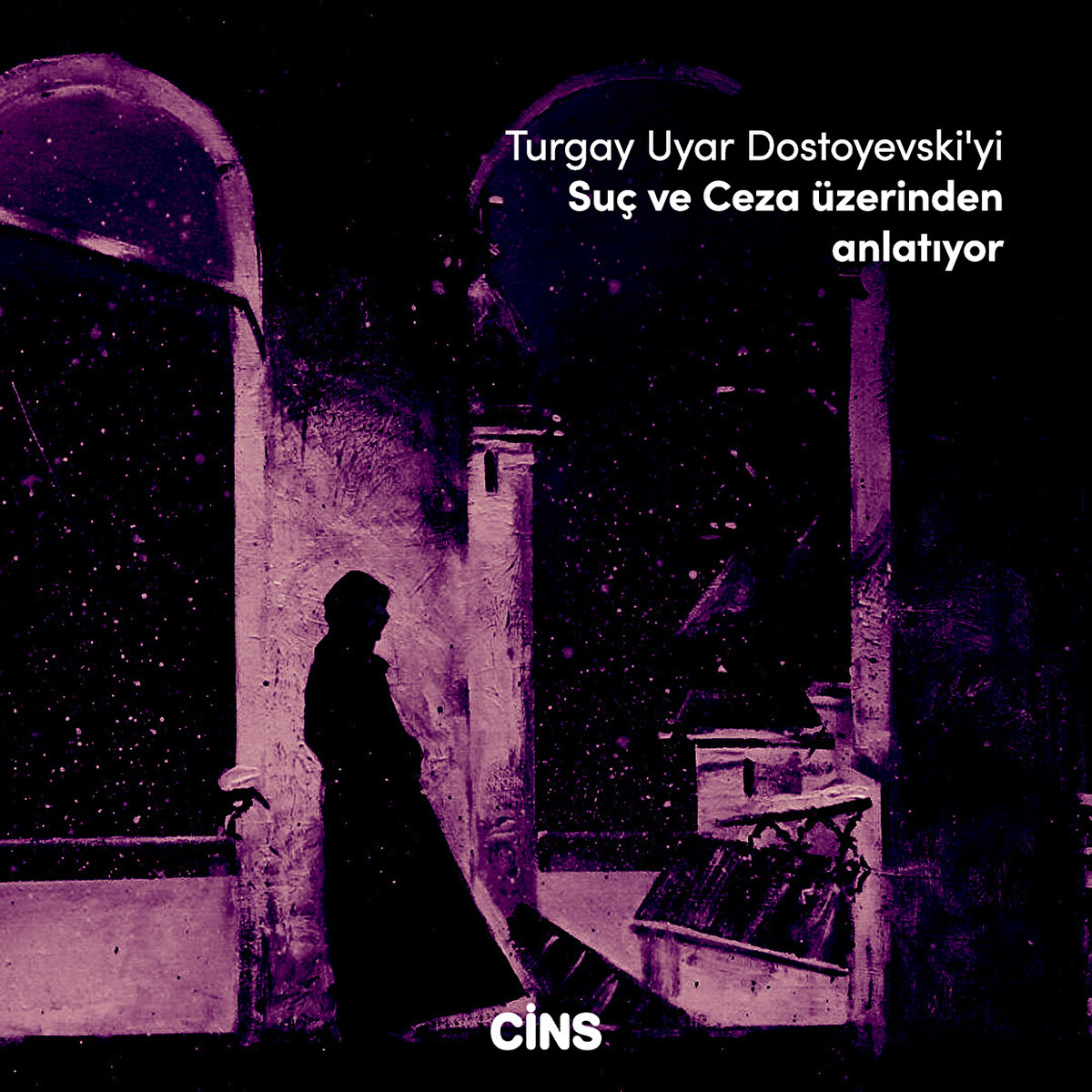 Turgay Uyar Dostoyevski'yi Suç ve Ceza üzerinden anlatıyor