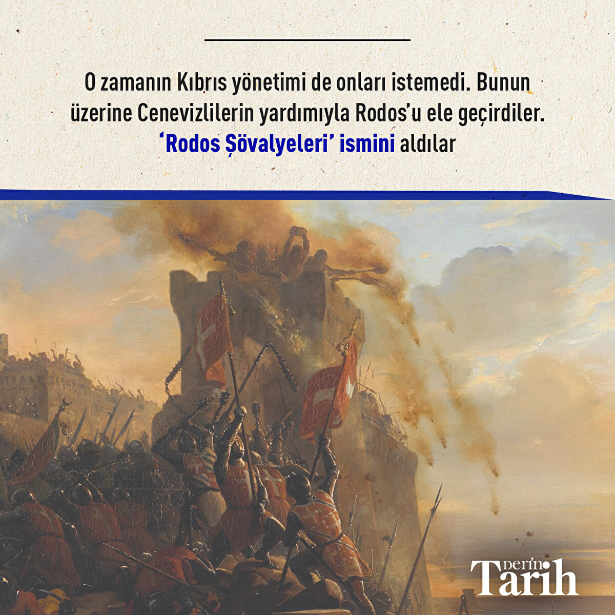 O zamanın Kıbrıs y&#246;netimi de onları istemedi. Bunun &#252;zerine Cenevizlilerin yardımıyla Rodos’u ele ge&#231;irdiler. ‘Rodos Ş&#246;valyeleri’ ismini aldılar