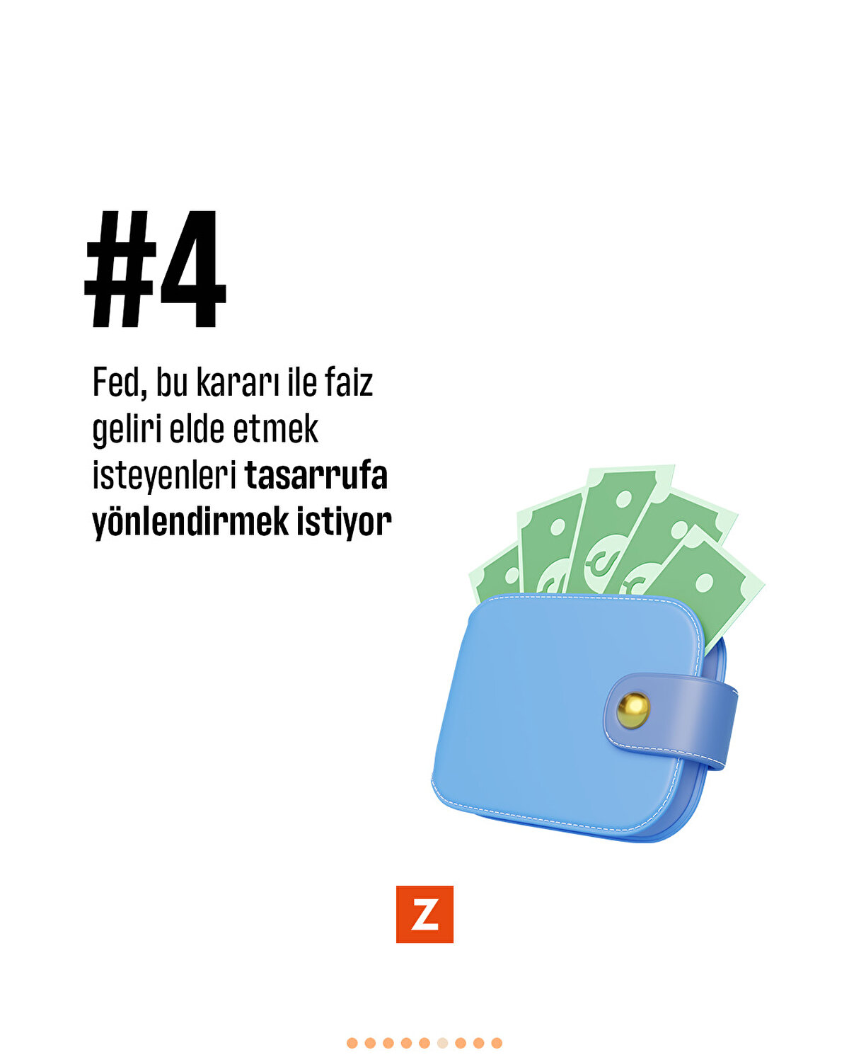 Fed, bu kararı ile faiz geliri elde etmek isteyenleri tasarrufa yönlendirmek istiyor