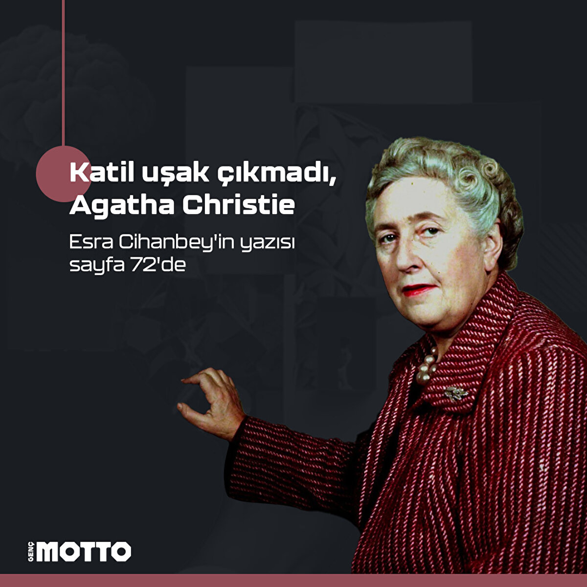 Katil uşak çıkmadı, Agatha Christie

Esra Cihanbey'in yazısı 
sayfa 72'de