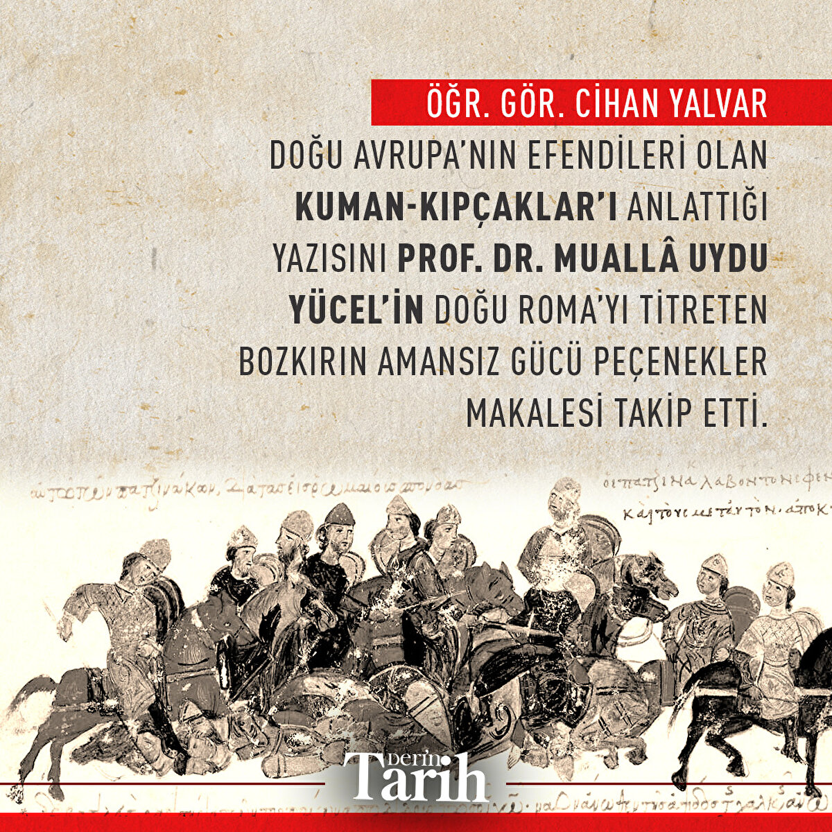 Öğr. Gör. Cihan Yalvar, Doğu Avrupa’nın efendileri olan Kuman-Kıpçaklar’ı anlattığı yazısını Prof. Dr. Muallâ Uydu Yücel’in Doğu Roma’yı titreten bozkırın amansız gücü Peçenekler makalesi takip etti.
