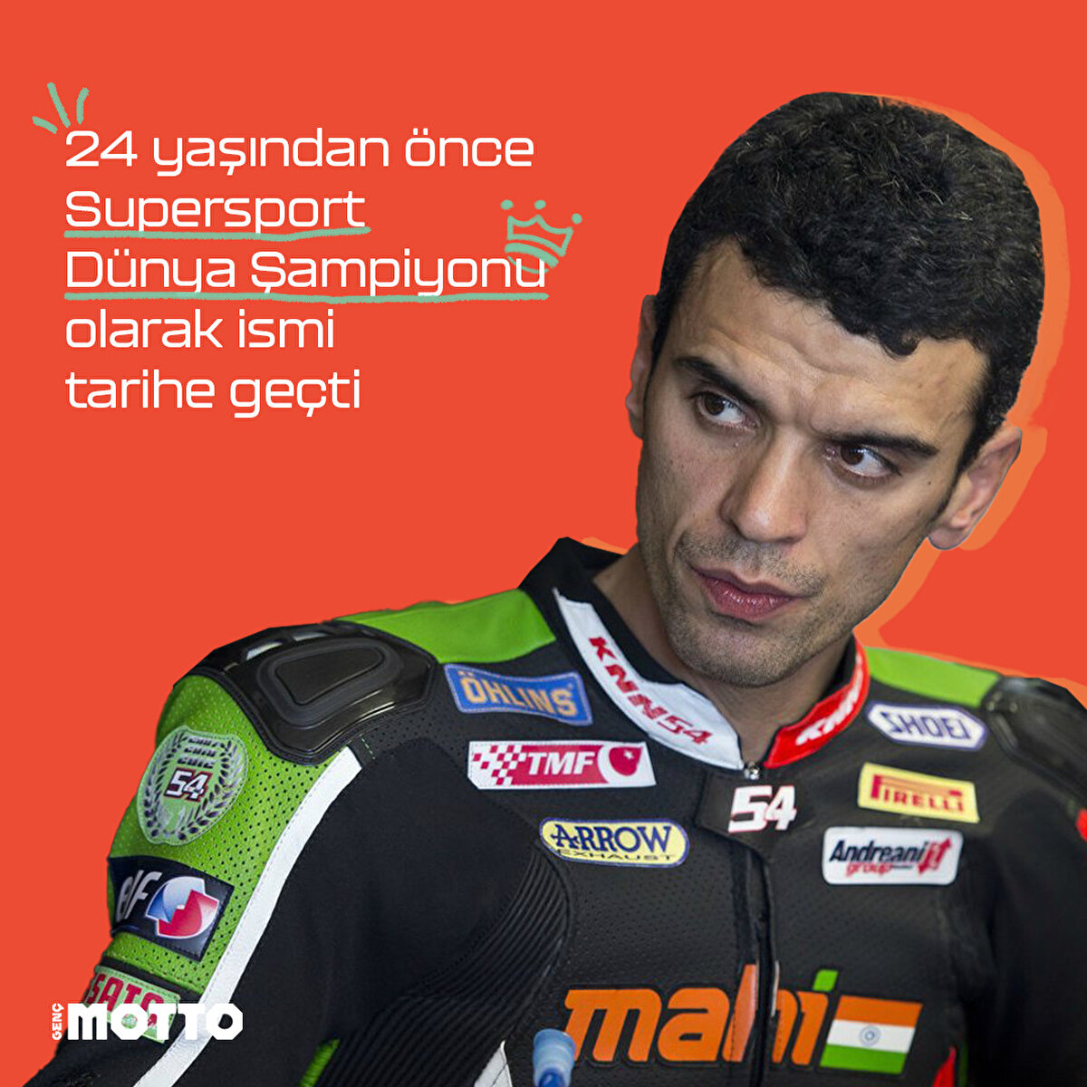 24 yaşından önce Supersport Dünya Şampiyonu olarak ismi tarihe geçti