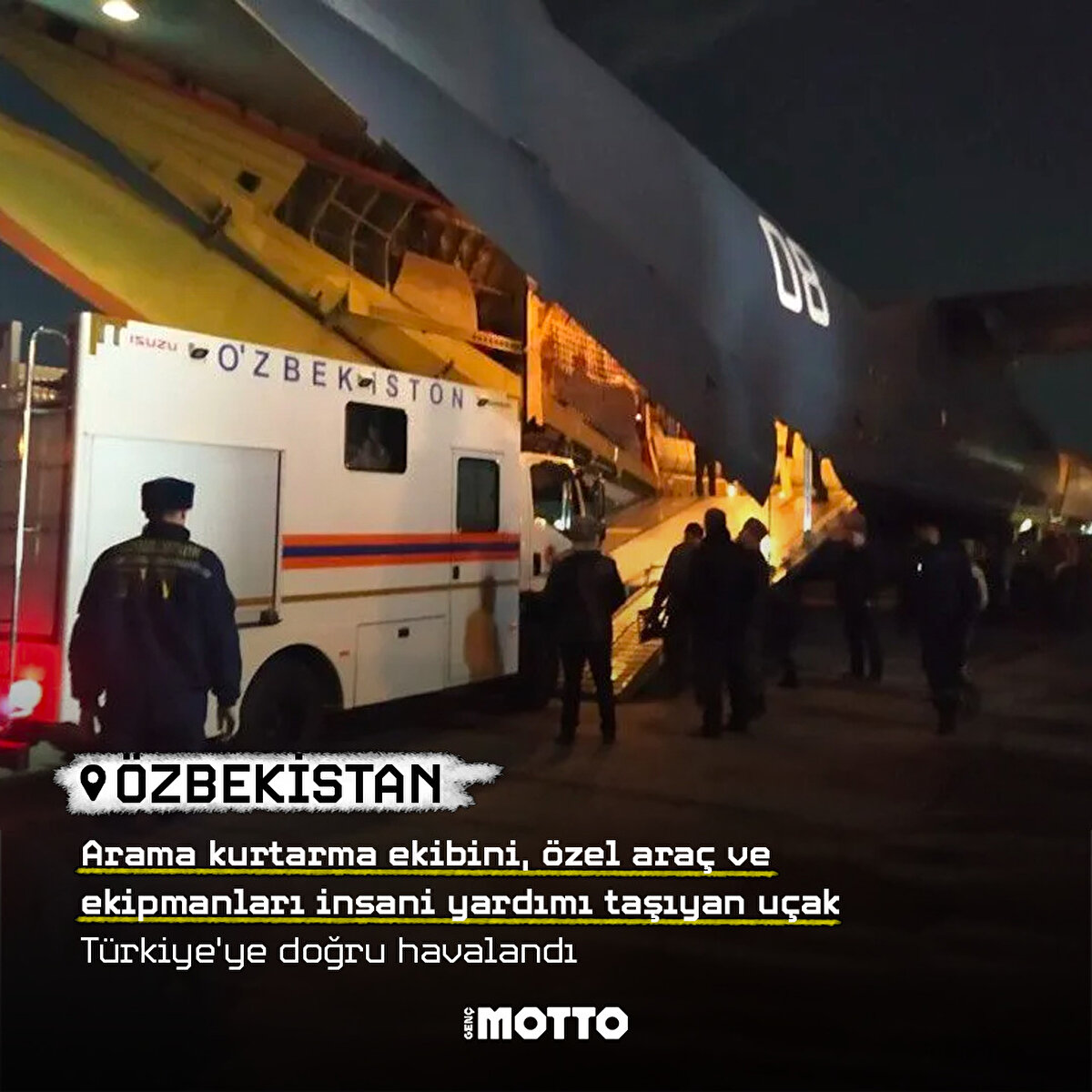 &#214;ZBEKİSTAN Arama kurtarma ekibini, &#246;zel ara&#231; ve ekipmanları insani yardımı taşıyan u&#231;ak T&#252;rkiye'ye doğru havalandı