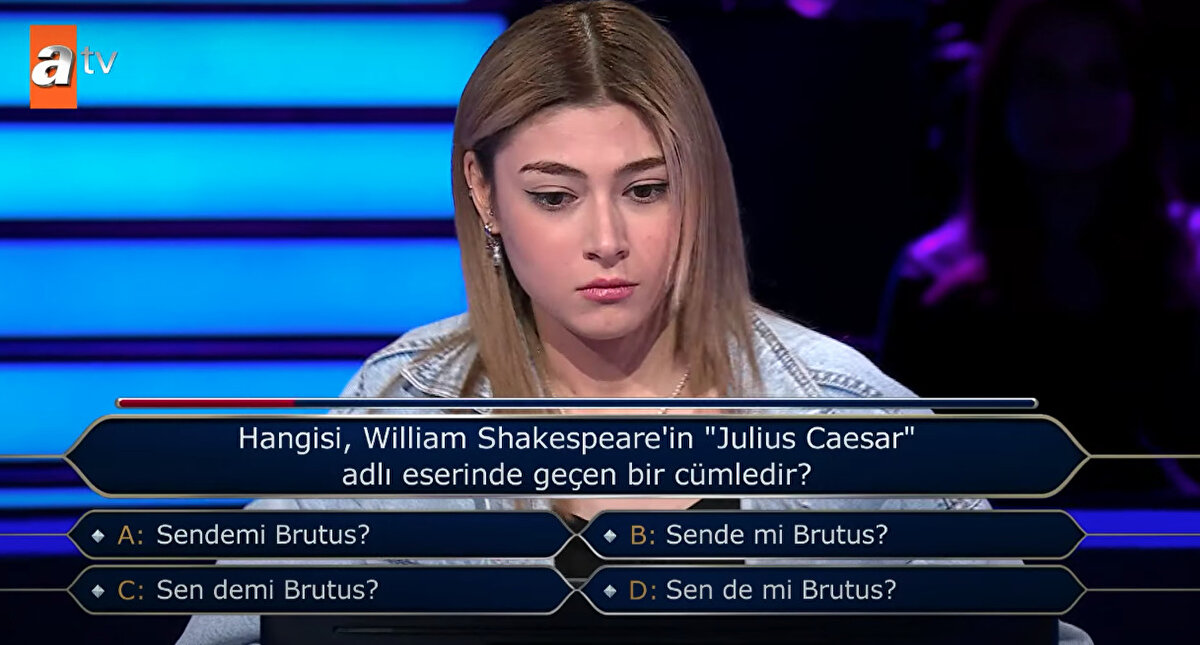 Simay’ı eleyen soru ise “Hangisi, William Shakespeare'in "Julius Caesar" adlı eserinde geçen bir cümledir?” oldu.<br><br>