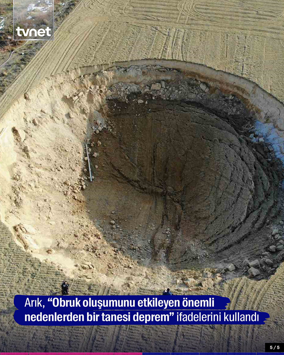 Arık, “Obruk oluşumunu etkileyen önemli nedenlerden bir tanesi deprem” ifadelerini kullandı