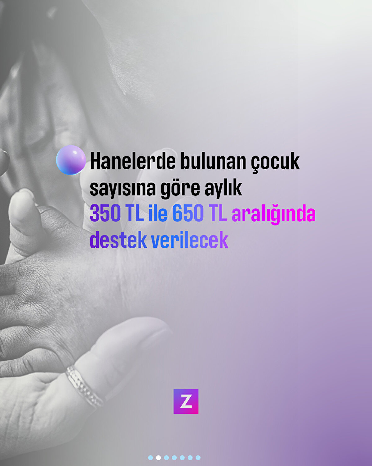 Hanelerde bulunan çocuk sayısına göre aylık 350 TL ile 650 TL aralığında destek verilecek