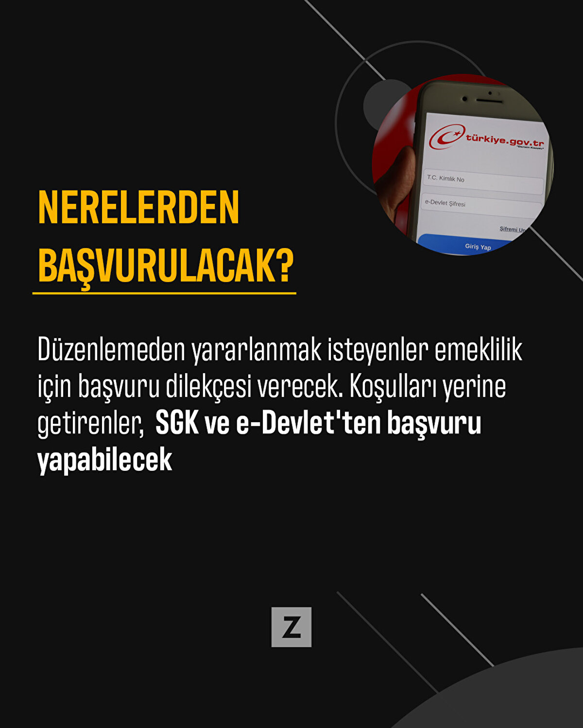 Düzenlemeden yararlanmak isteyenler emeklilik için başvuru dilekçesi verecek. Koşulları yerine getirenler,  SGK ve e-Devlet'ten başvuru yapabilecek