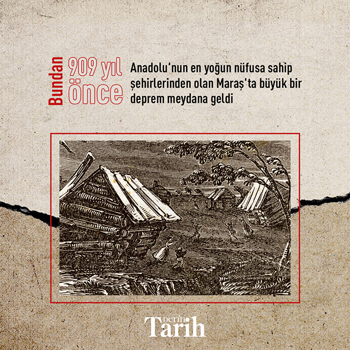 Bundan 909 yıl &#246;nce Anadolu'nun en yoğun n&#252;fusa sahip şehirlerinden olan Maraş'ta b&#252;y&#252;k bir deprem meydana geldi