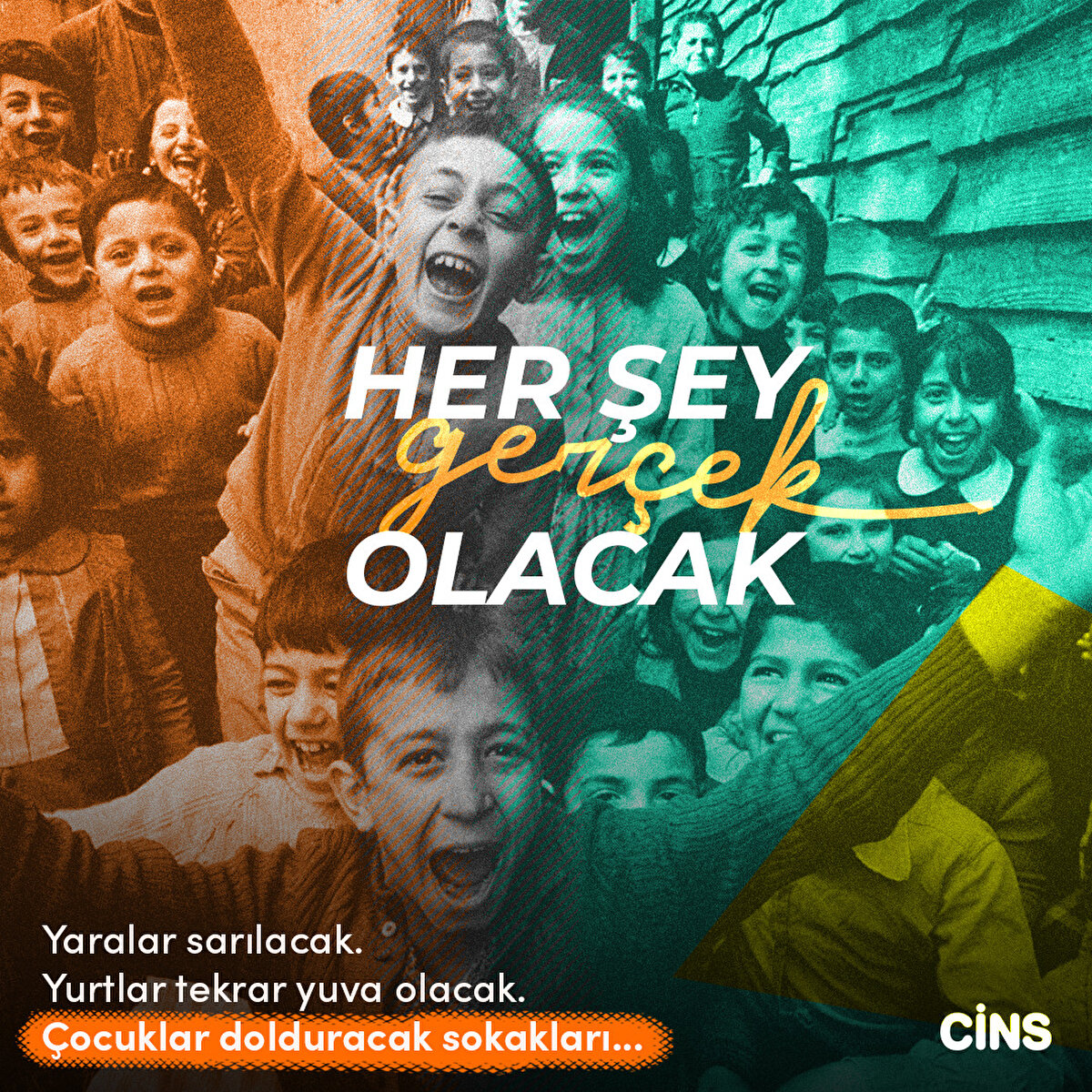 Her şey gerçek olacak

Yaralar sarılacak. Yurtlar tekrar yuva olacak. Çocuklar dolduracak sokakları...