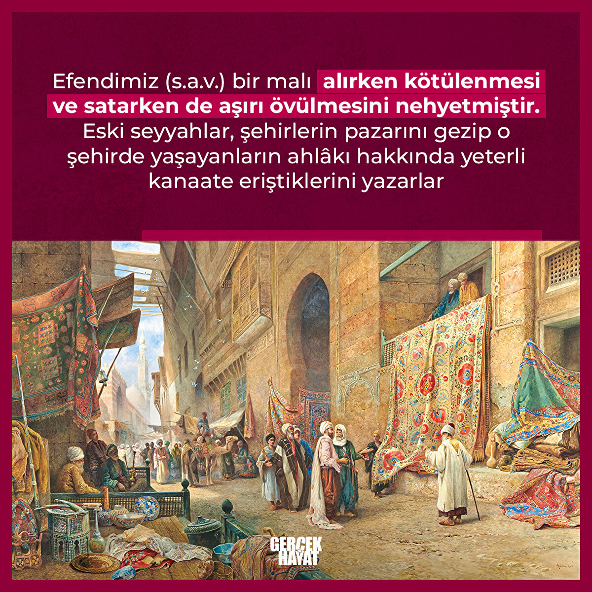 Efendimiz (s.a.v.) bir malı alırken kötülenmesi ve satarken de aşırı övülmesini nehyetmiştir