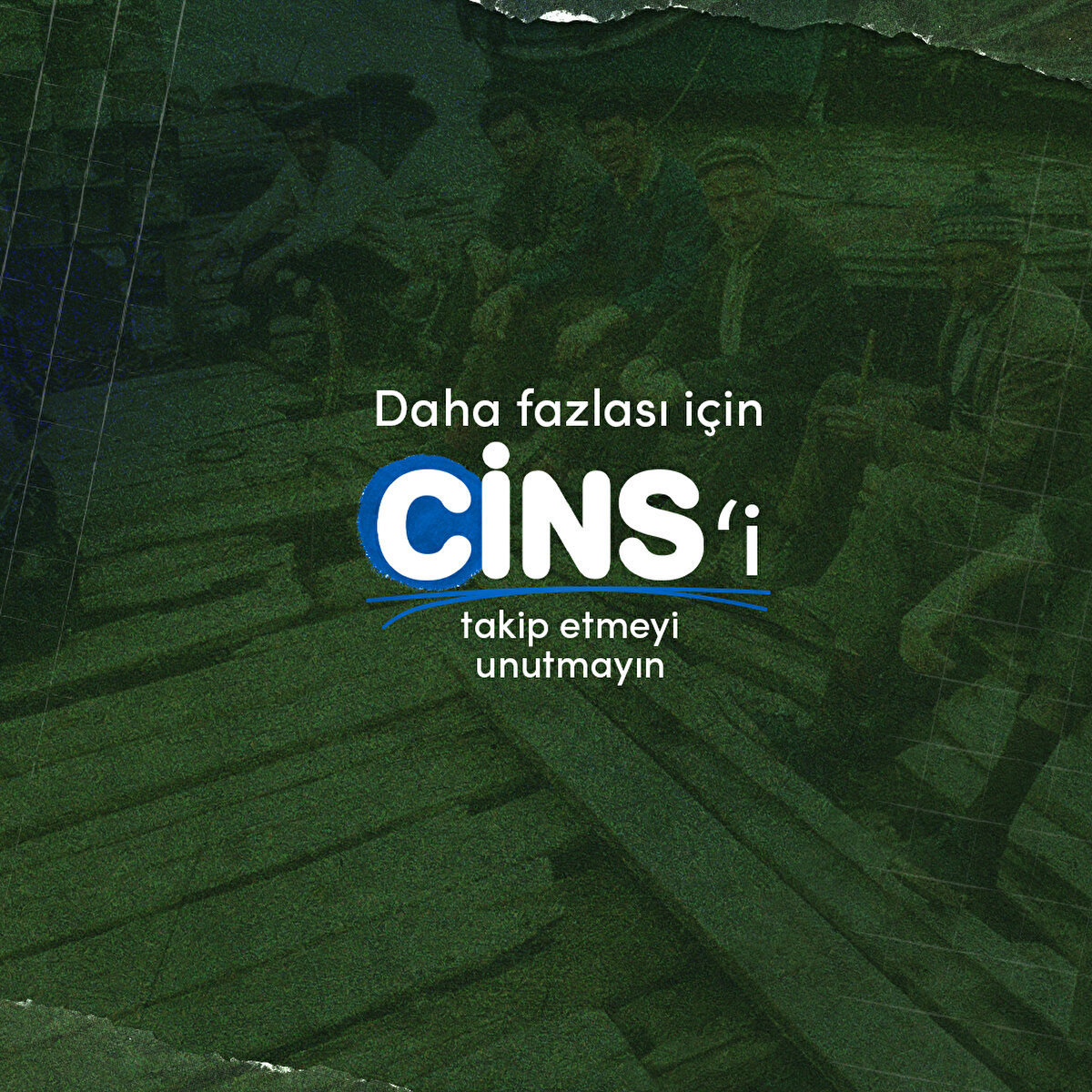 Daha fazlası için Cins'i takip etmeyi unutmayın 