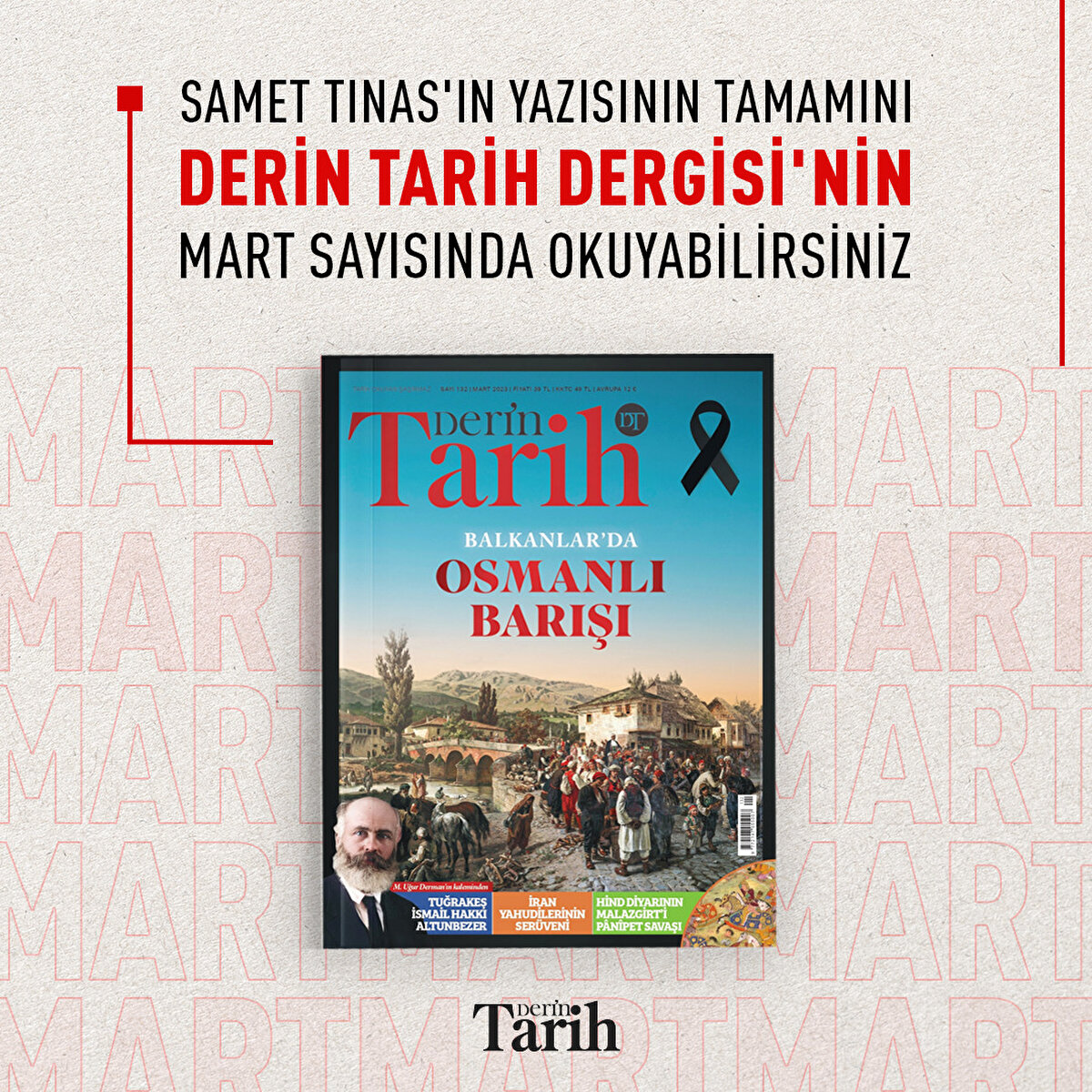 Samet Tınas'ın yazısının tamamını Derin Tarih Dergisi'nin Mart sayısında okuyabilirsiniz