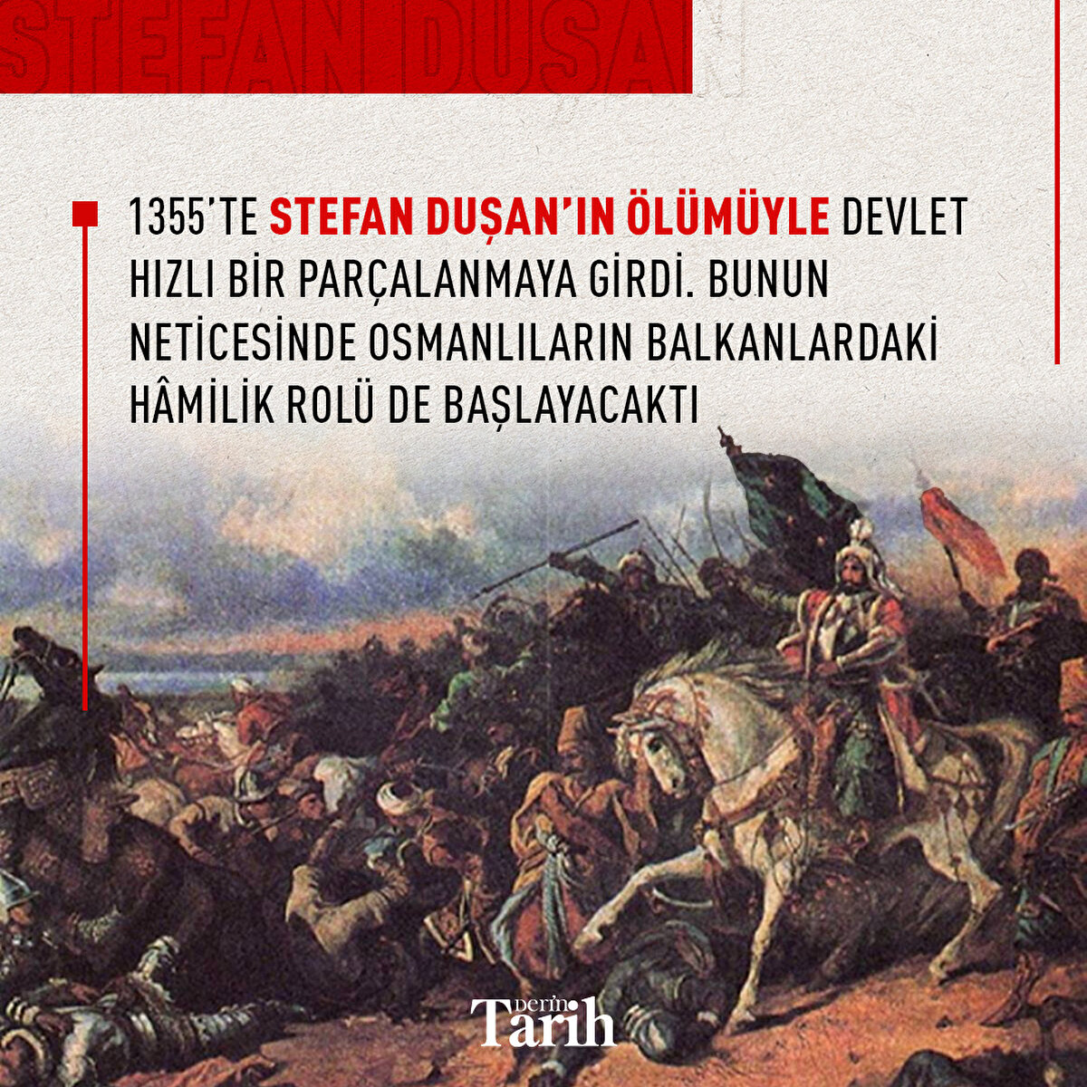 1355’te Stefan Duşan’ın ölümüyle devlet hızlı bir parçalanmaya girdi. Bunun neticesinde Osmanlıların Balkanlardaki hâmilik rolü de başlayacaktı