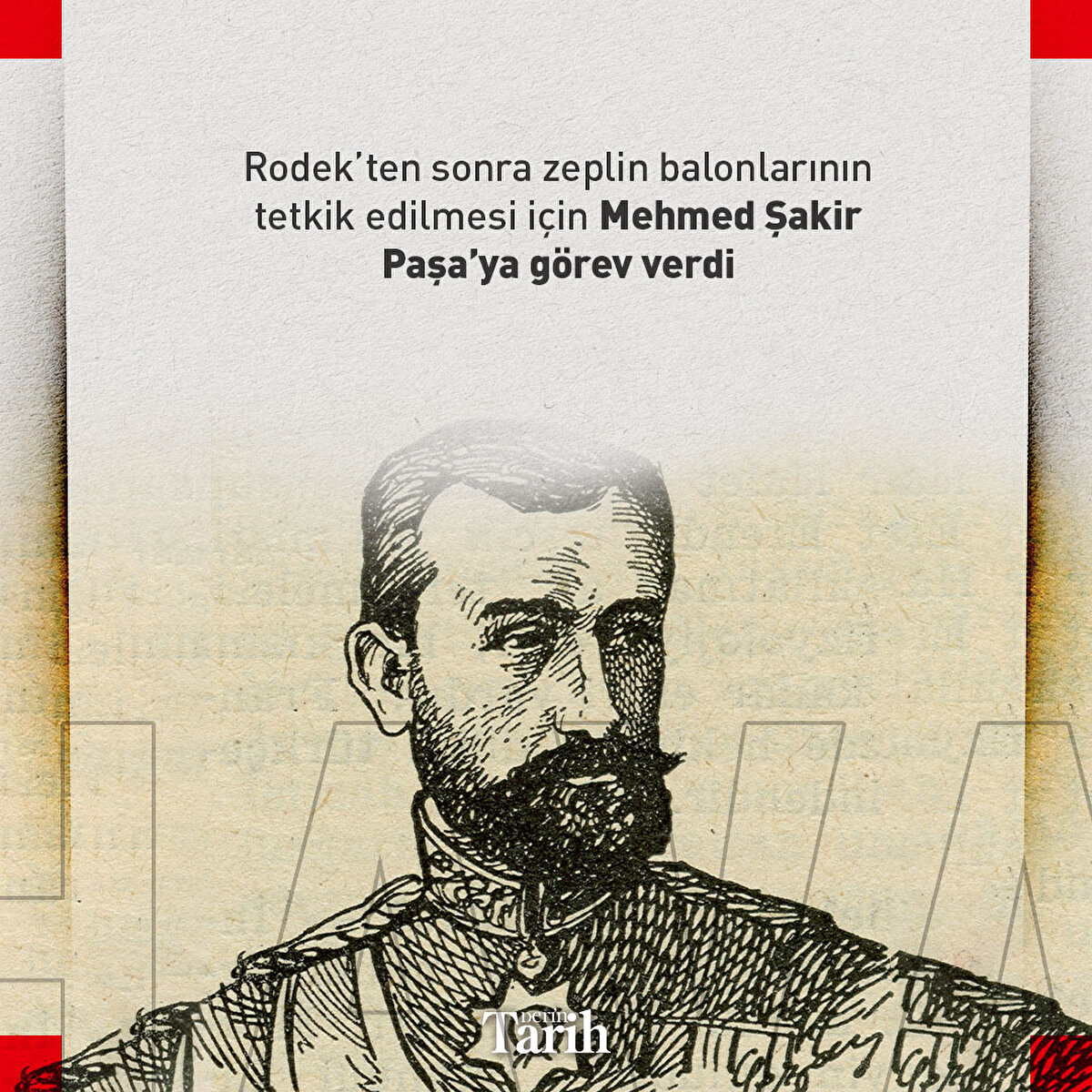 Rodek’ten sonra zeplin balonlarının tetkik edilmesi için Mehmed Şakir Paşa’ya görev verdi