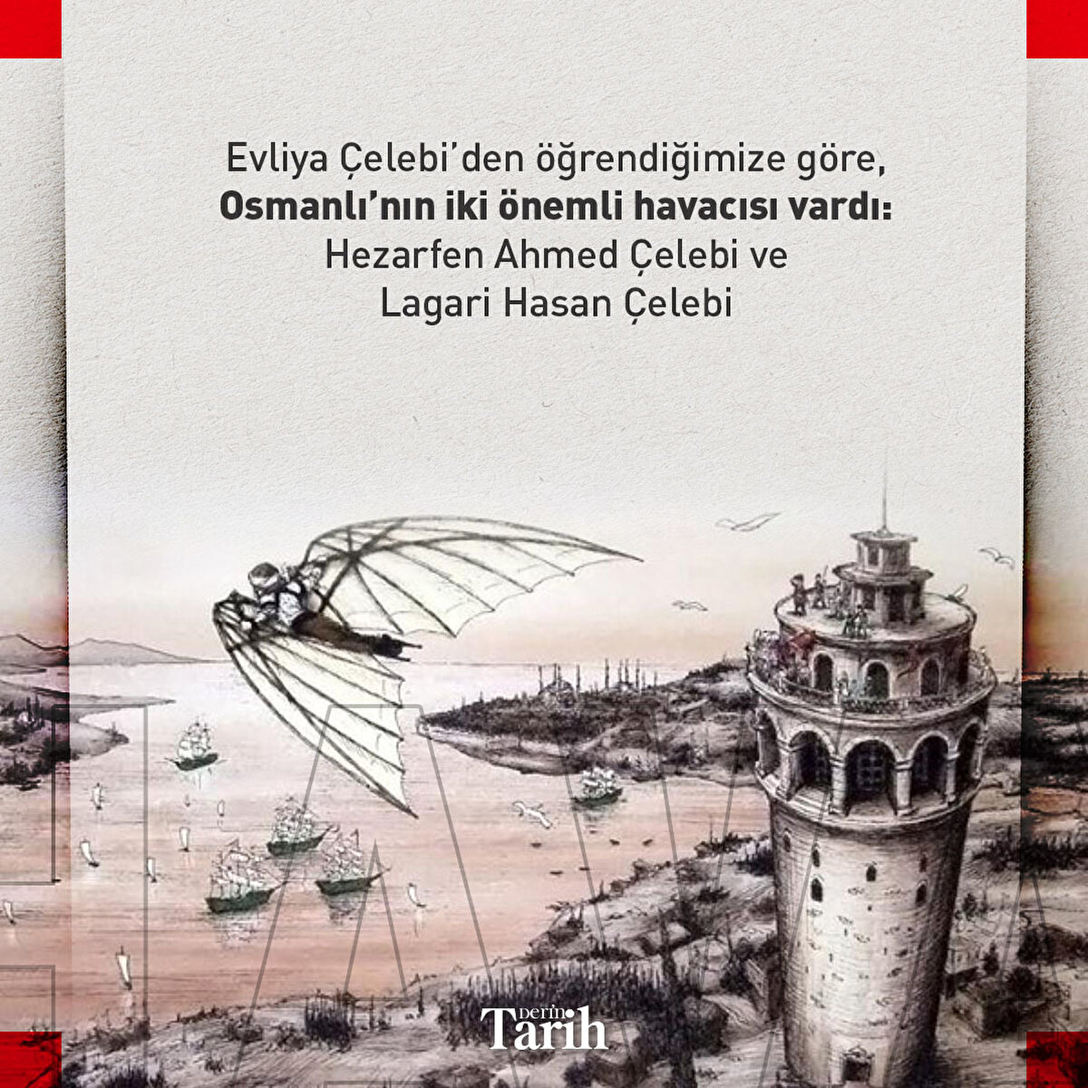 Evliya Çelebi’den öğrendiğimize göre, Osmanlı’nın iki önemli havacısı vardı: Hezarfen Ahmed Çelebi ve Lagari Hasan Çelebi