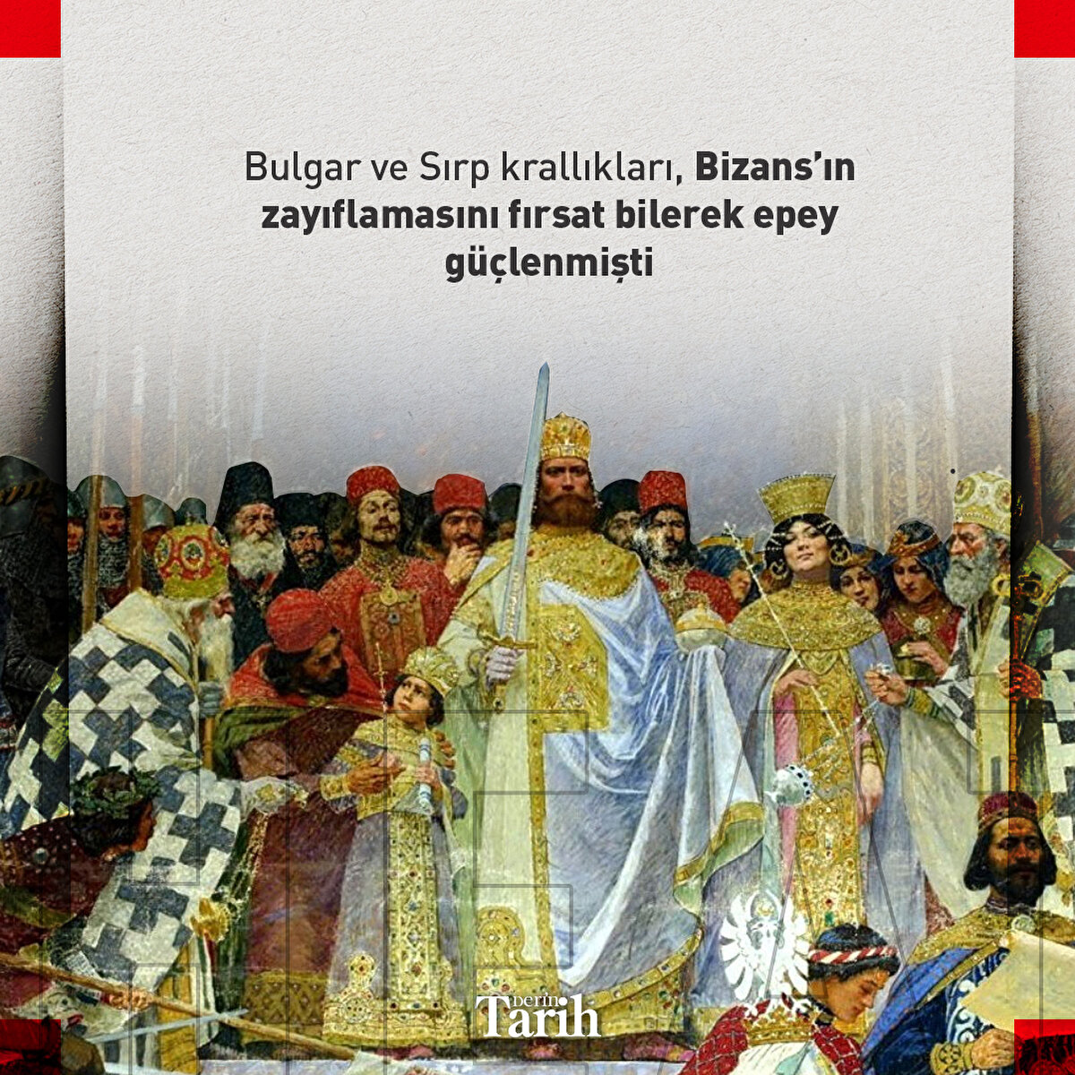 Bulgar ve Sırp krallıkları, Bizans’ın zayıflamasını fırsat bilerek epey g&#252;&#231;lenmişti