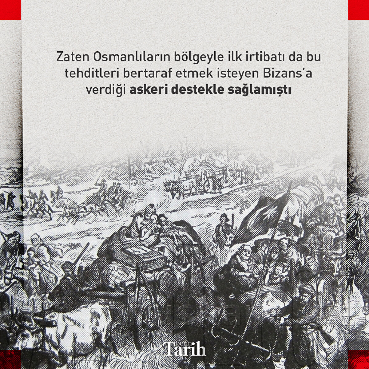 Zaten Osmanlıların b&#246;lgeyle ilk irtibatı da bu tehditleri bertaraf etmek isteyen Bizans’a verdiği askeri destekle sağlamıştı