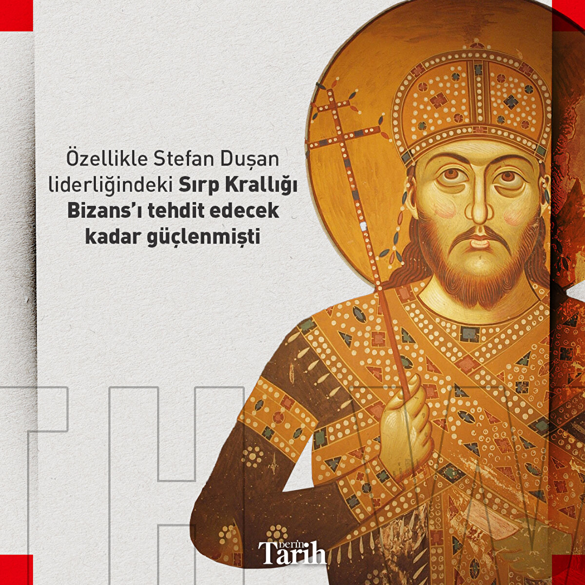 &#214;zellikle Stefan Duşan liderliğindeki Sırp Krallığı Bizans’ı tehdit edecek kadar g&#252;&#231;lenmişti