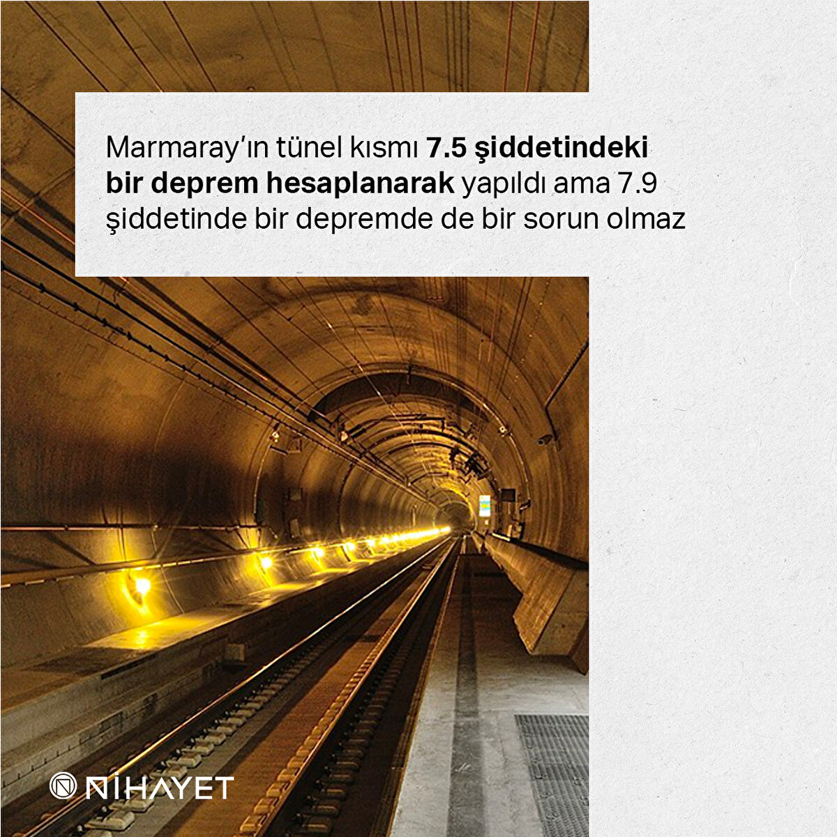 Marmaray’ın tünel kısmı 7.5 şiddetindeki bir deprem hesaplanarak yapıldı ama 7.9 şiddetinde bir depremde de bir sorun olmaz
